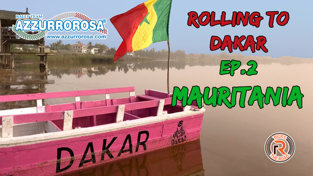 Rolling To Dakar – Viaggio in moto a Dakar – Ep.2 Mauritania