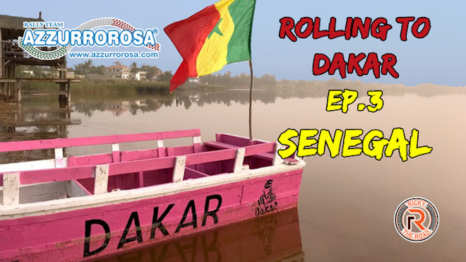 Rolling To Dakar – Viaggio in moto a Dakar – Ep.3 Senegal